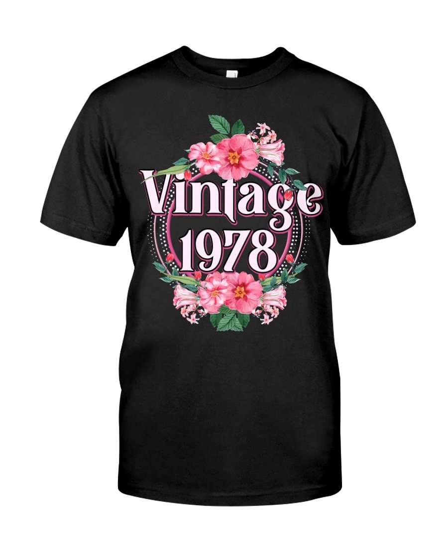 Vintage 1978 Flower Shirt, 1978 Birthday Shirt, Best Mom Ever, Gift For Her For Him Unisex T-Shirt KM0904