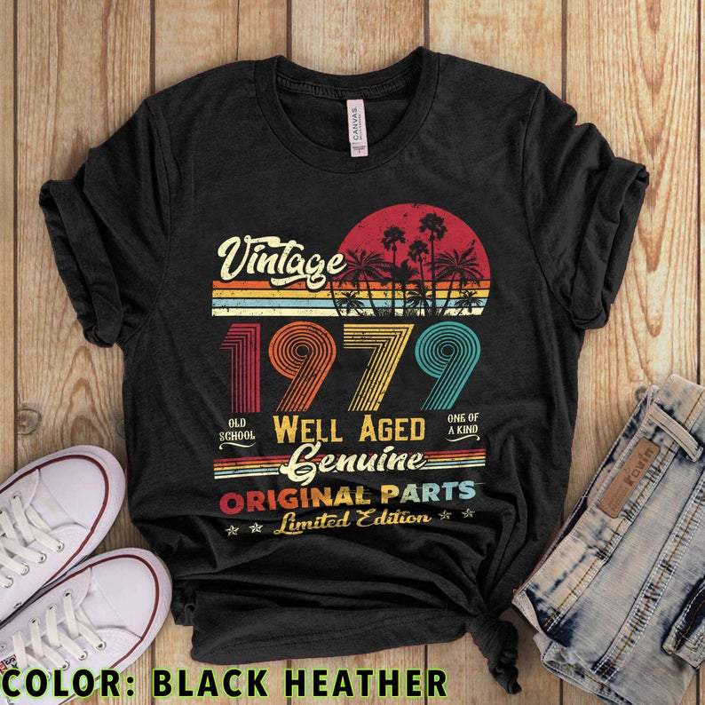 Vintage 1979 Well Aged Shirt, Birthday Gifts Idea, Gift For Her For Him Unisex T-Shirt KM0704