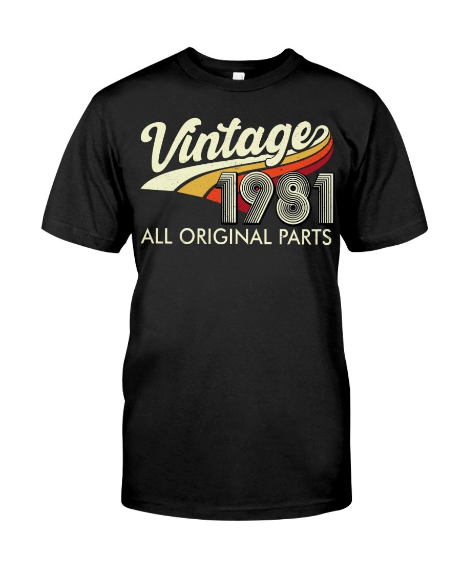Vintage 1981, All Original Parts, Birthday Shirt, Birthday Gifts Idea, Gift For Her For Him Unisex T-Shirt KM0804