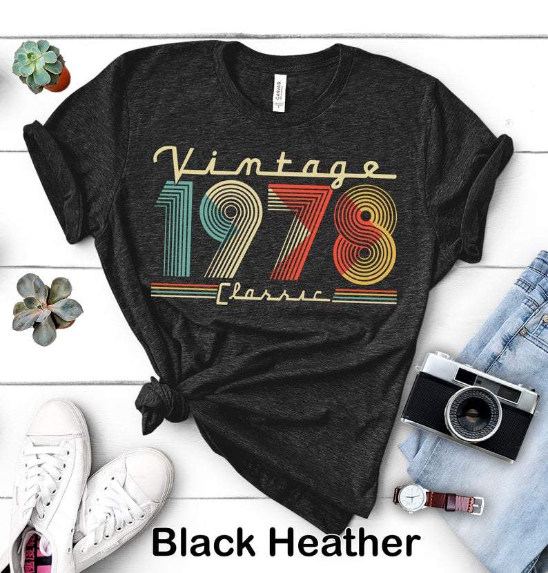 Vintage Classic 1978 Birthday Gift Shirt, 43rd Birthday Vintage Shirt, Gift For Her For Him Unisex T-Shirt KM0904