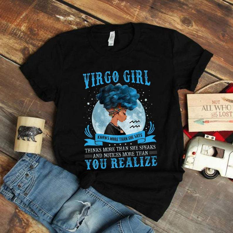 Virgo Zodiac Shirt, Virgo Girl You Realize, Virgo Birthday, Astrology Shirt, Birthday Gift For Her Unisex T-Shirt