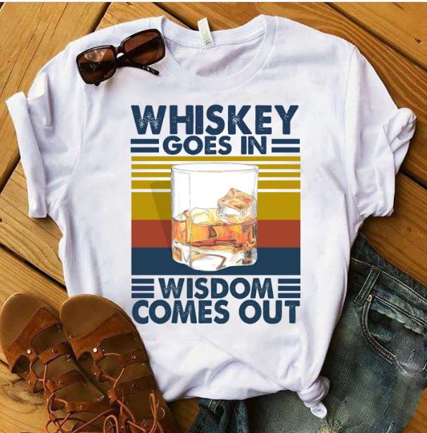 Whiskey Goes In Wisdom Comes Out Vintage T-Shirt, Whiskey Lover Shirt