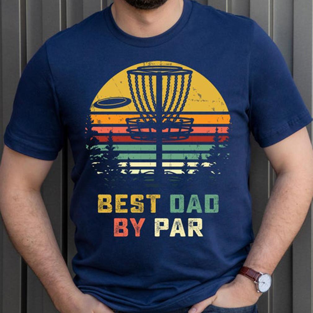 G3 Best Dad By Par Shirt ? Gift For Dad Gsge