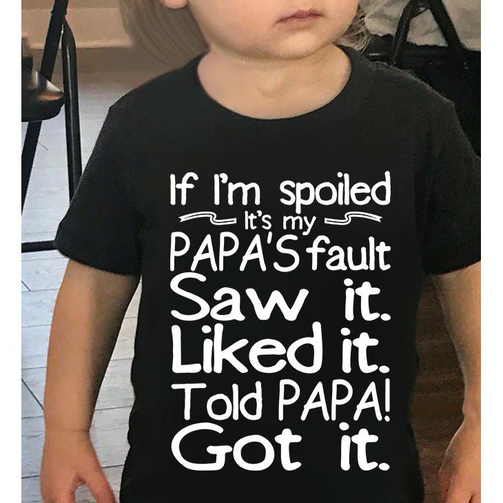 https://pickagift.click/upload/cha/_1/gift-for-kids-i-m-spoiled-it-s-my-papa-s-fault-shirt-for-son-and-daughter-gst/0.jpg