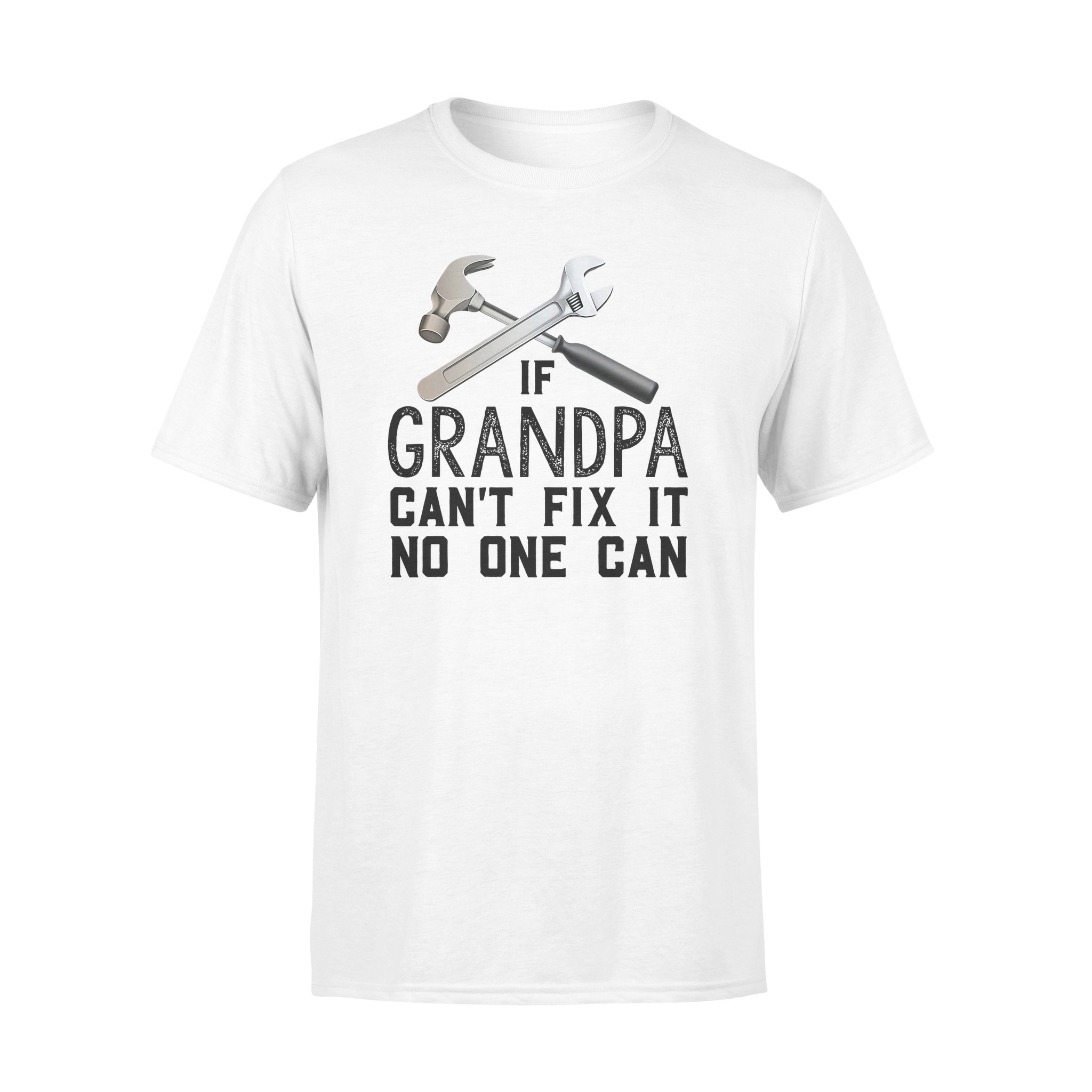 If Grandpa Can?t Fix It No One Can Shirt Gifts for grandpa
