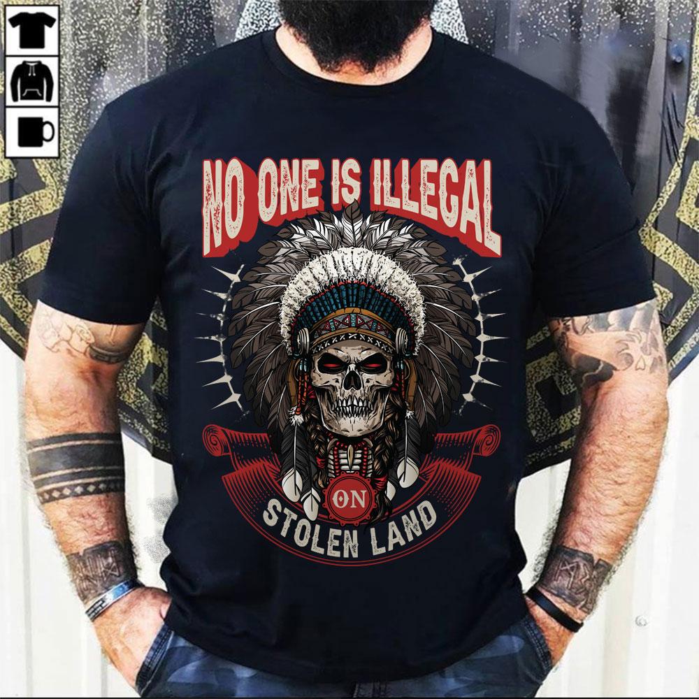 https://pickagift.click/upload/cha/_3/no-one-is-illegal-on-stolen-land-skull-shirt/0.jpg