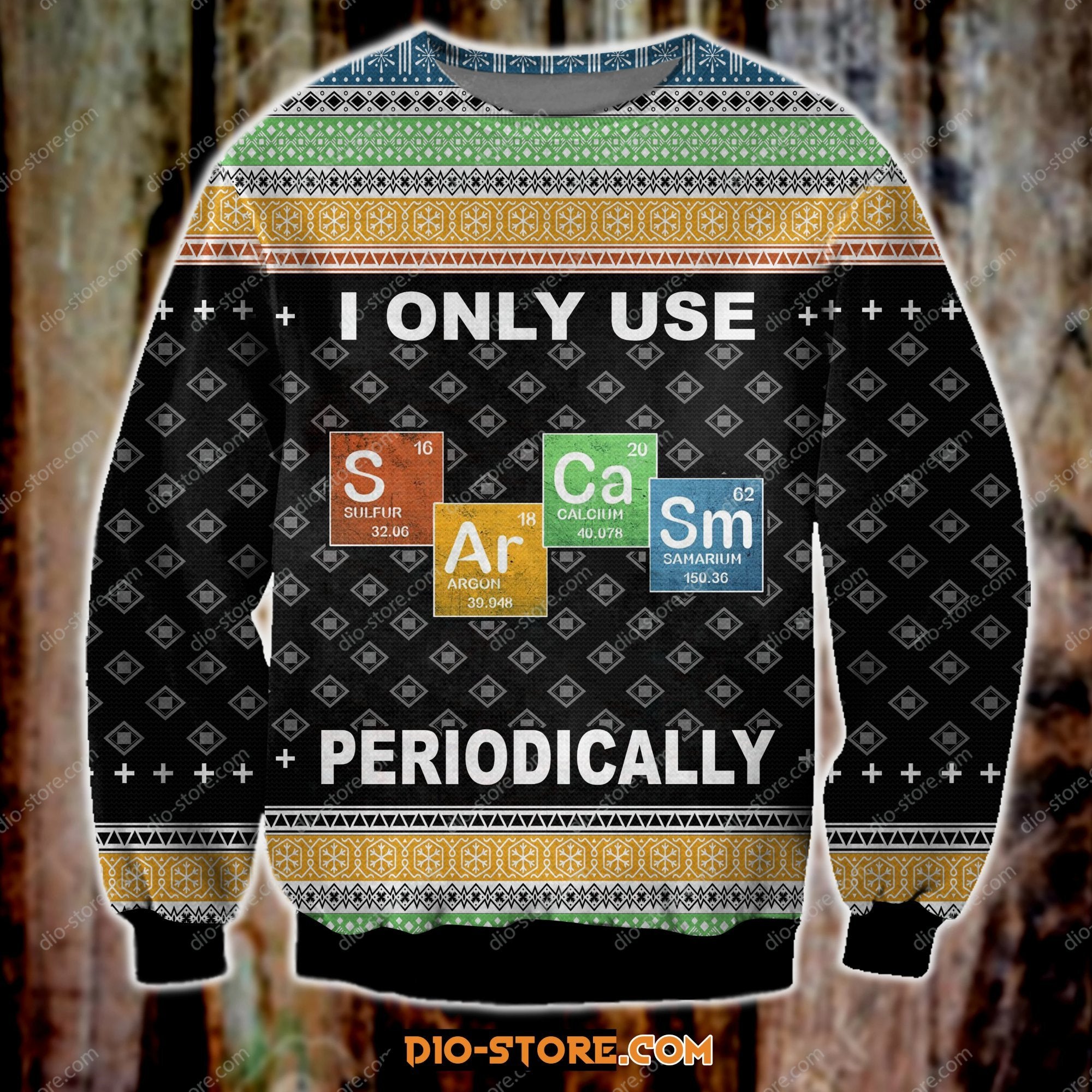 I Only Use Sarcasm Periodically 3D Print Ugly Christmas Sweatshirt Hoodie All Over Printed Cint10168