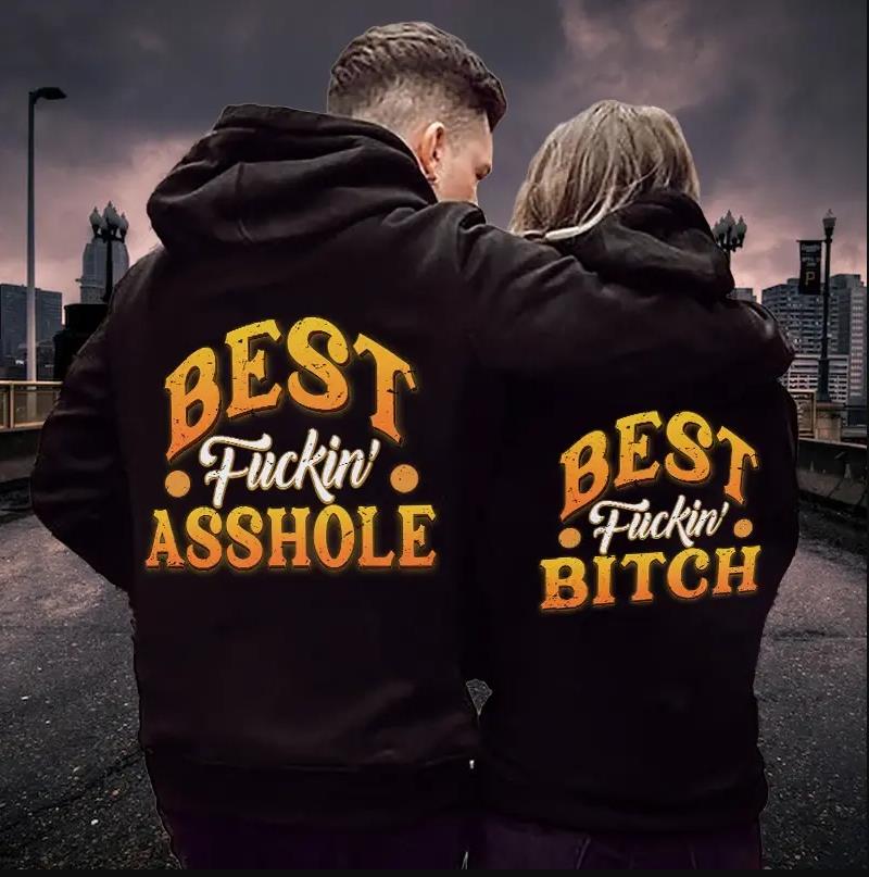 Best Fuckin? Asshole & Best Fuckin? Bitch Hoodie Gifts For Matching Couples