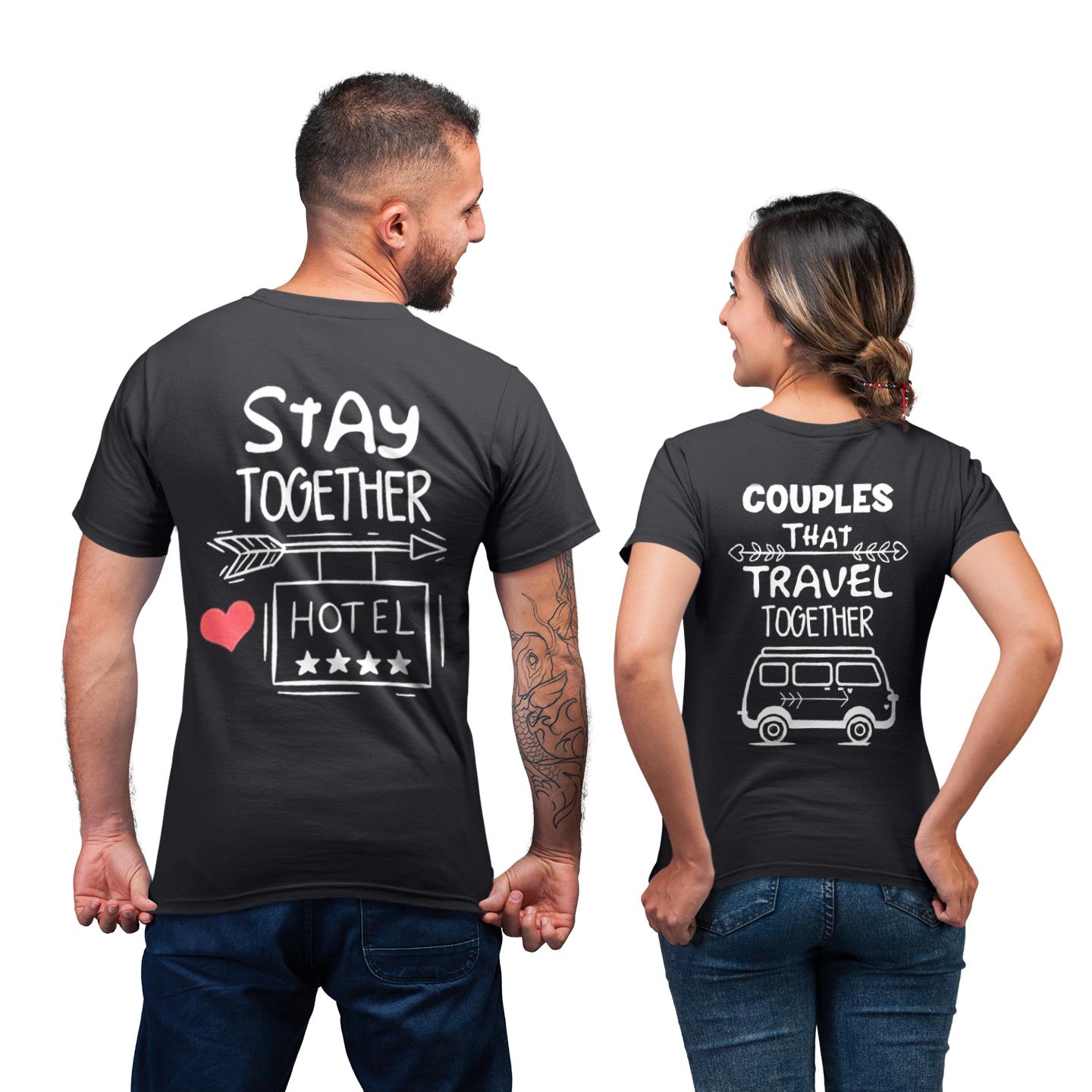 Couples That Travel Together Stay Together Shirt For Lover Couple Matching T-shirt