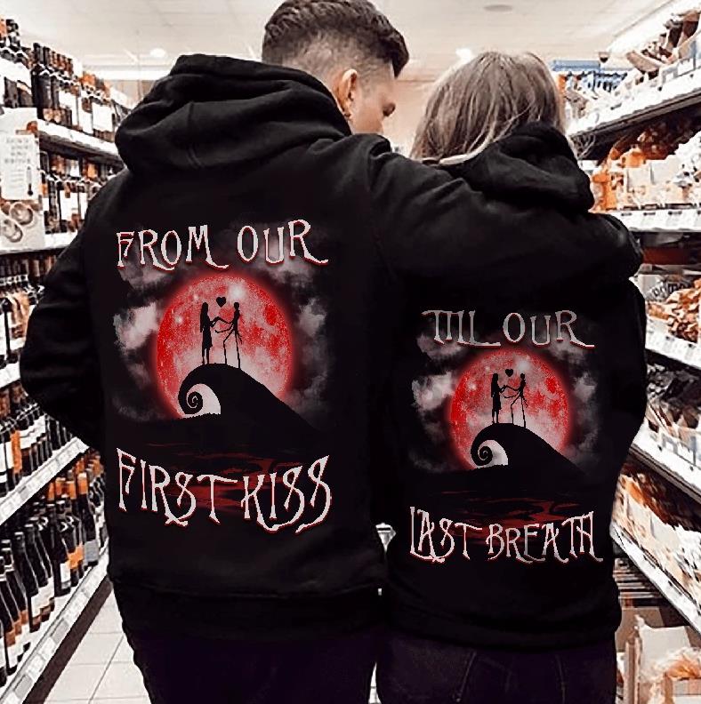 From Our First Kiss Till Our Last Breath Couples Hoodie