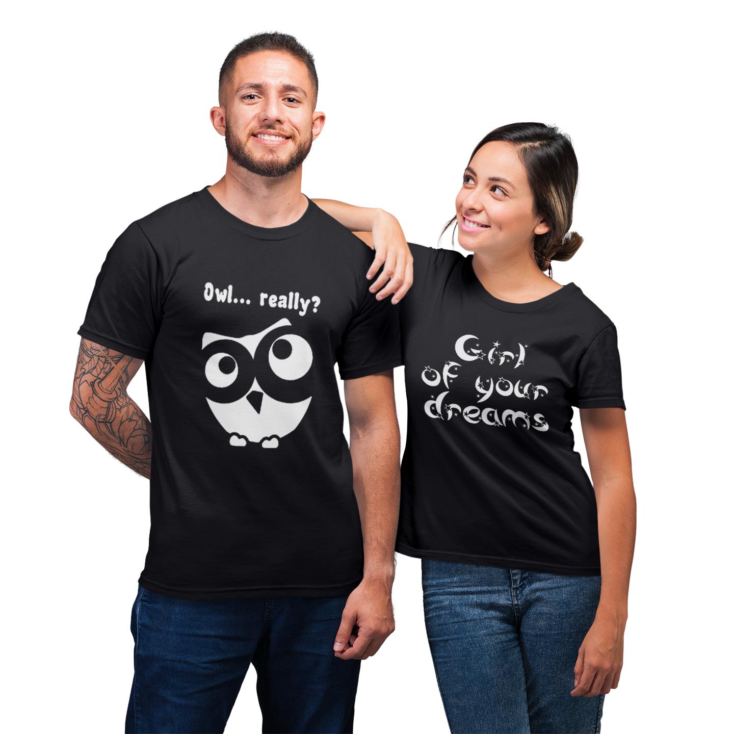 Girl Of Your Dream Owl Really Funny Shirt For Couple Lover Matching T-shirt