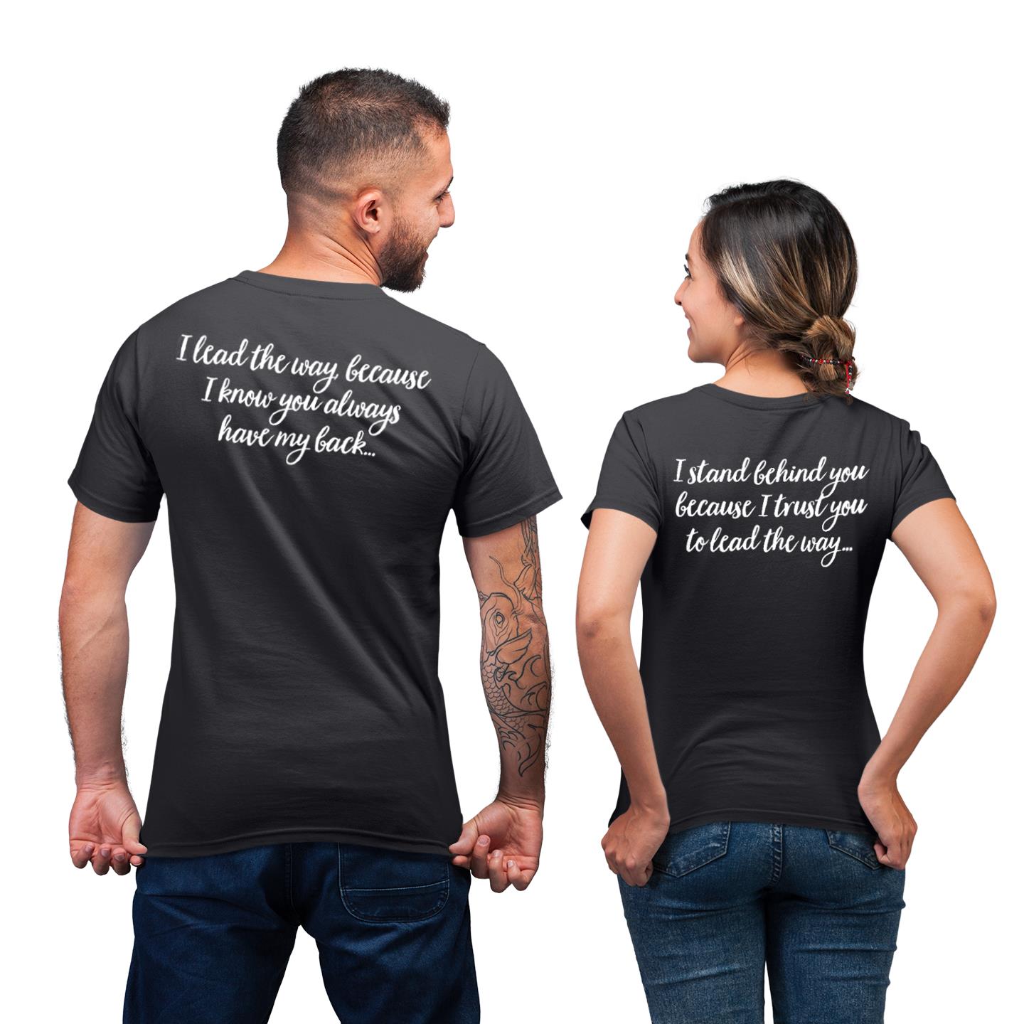 I Lead The Way Matching I Stand Behind You For Couple Gift His Her Gift T-Shirt
