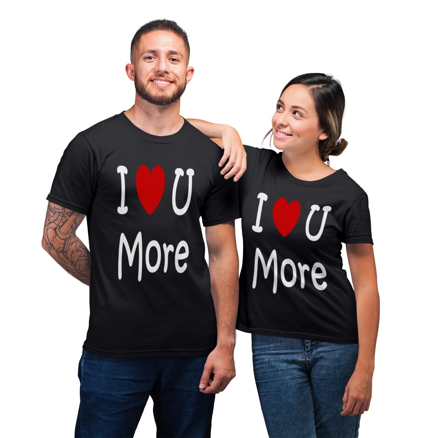 I Love You More Shirt For Couple Lover Matching T-shirt