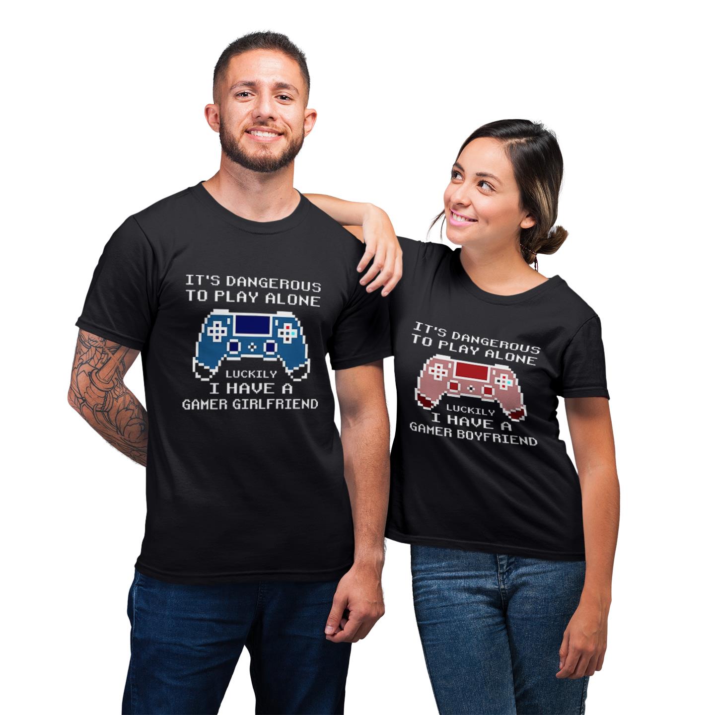 It Is Dangerous To Play Alone Luckily I Have Gamer Boyfriend Girlfriend Funny Matching For Couple Gamer Gift T- Shirt