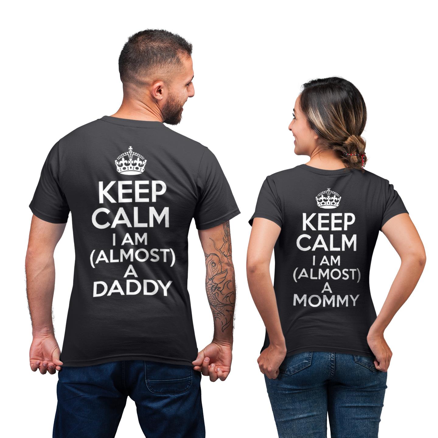 Keep Calm I Am Almost A Daddy Mommy Funny Shirt For Couple Matching T-shirt