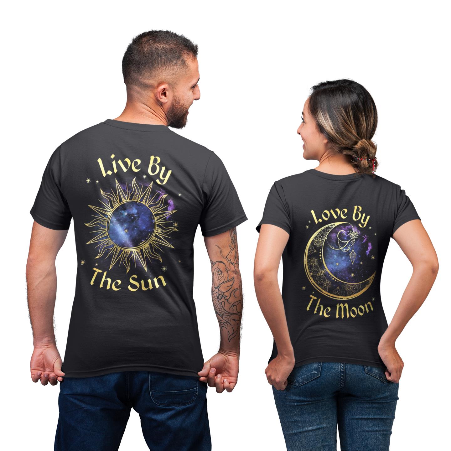 Live By The Sun Matching Love By The Moon For Couple For His And Her For Husband And Wife Gift T- Shirt
