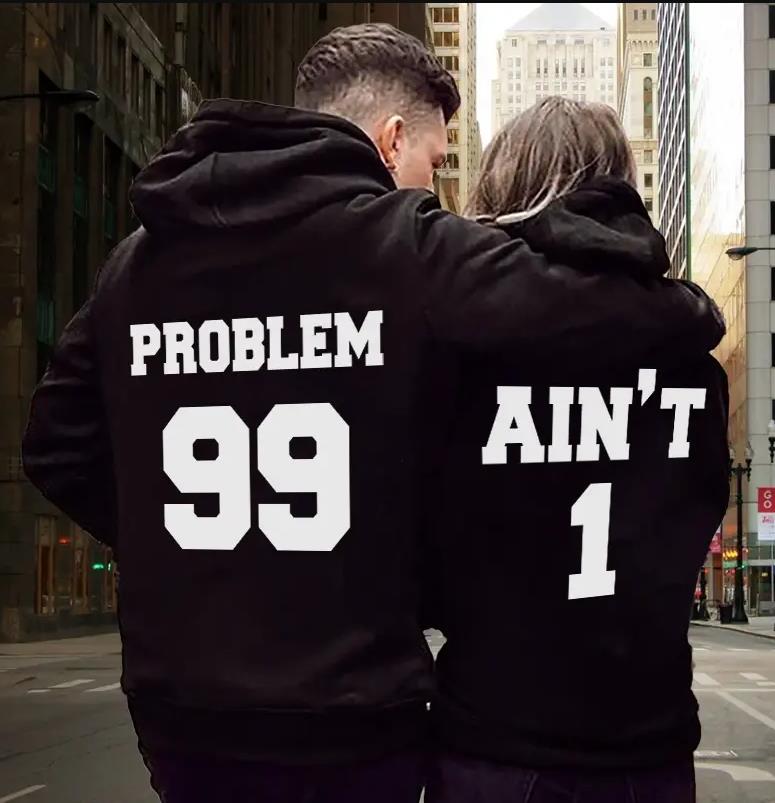 Problem 99 & Ain?t 1 Hoodie Gifts For Couple Lover Matching