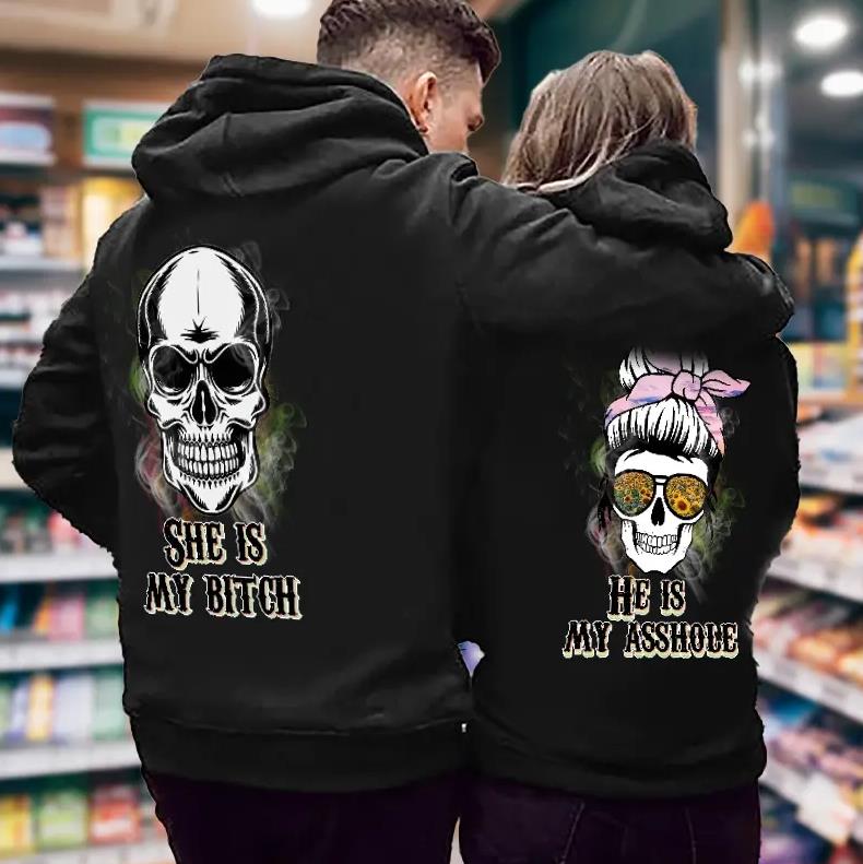 She Is My Bitch & He Is My Asshole Hoodie Gifts For Couple Lover Matching