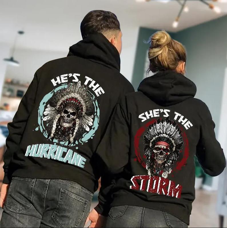 She Is The Storm & He Is The Hurricane Hoodie Gifts For Couple Lover Matching