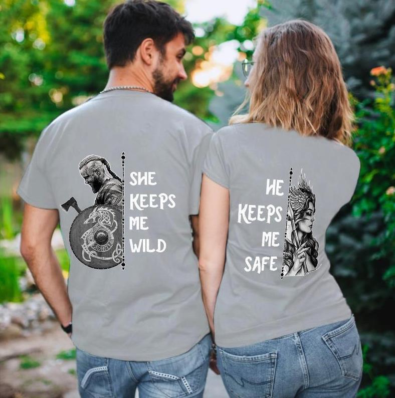 She Keeps Me Wild/He Keeps Me Safe Couples T-Shirts For Lovers