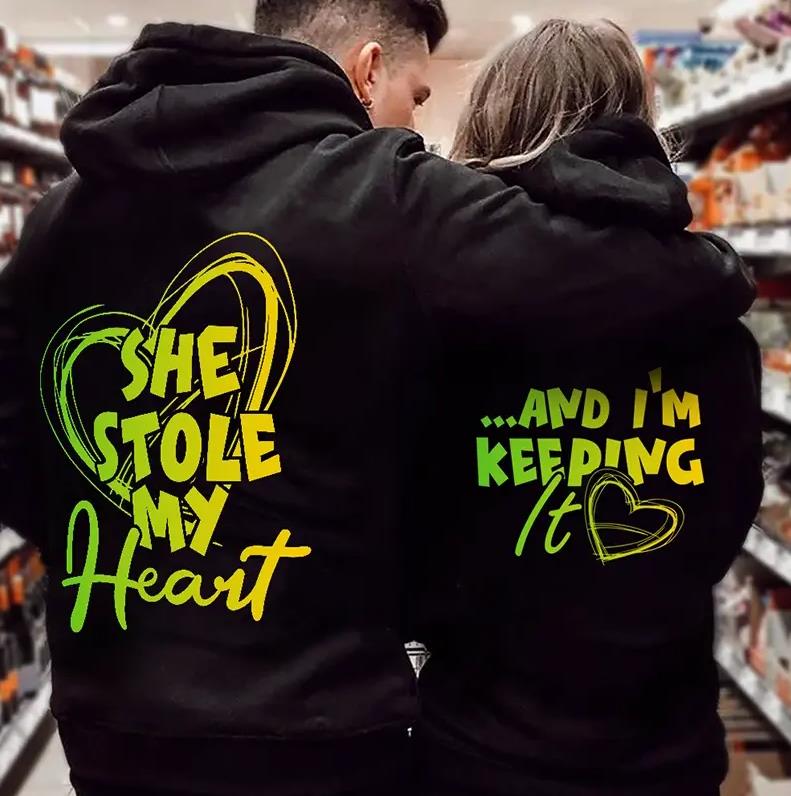 She Stole My Heart & And I?m Keeping It Hoodie For Matching Couple