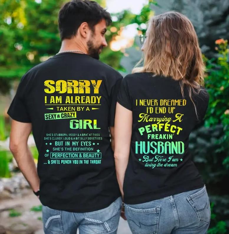 Sorry I Am Already Taken By A Sexy&Crazy Girl Couples T-Shirts For Lovers