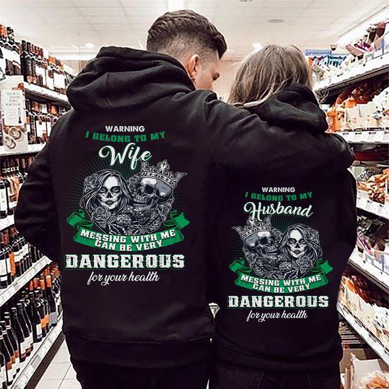 Warning,I Belong To My Wife/Husband Couples Hoodie Gifts For Couple Lover Matching