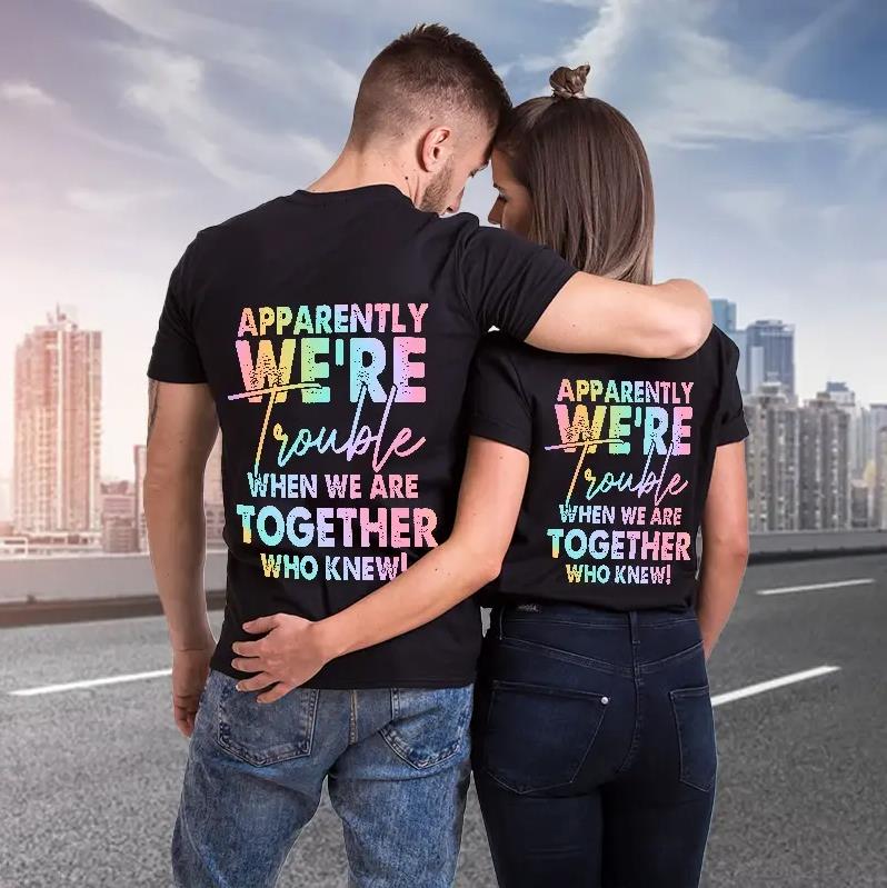 We?re Together Who Knew T-Shirts For Couple Lover Matching T-shirt