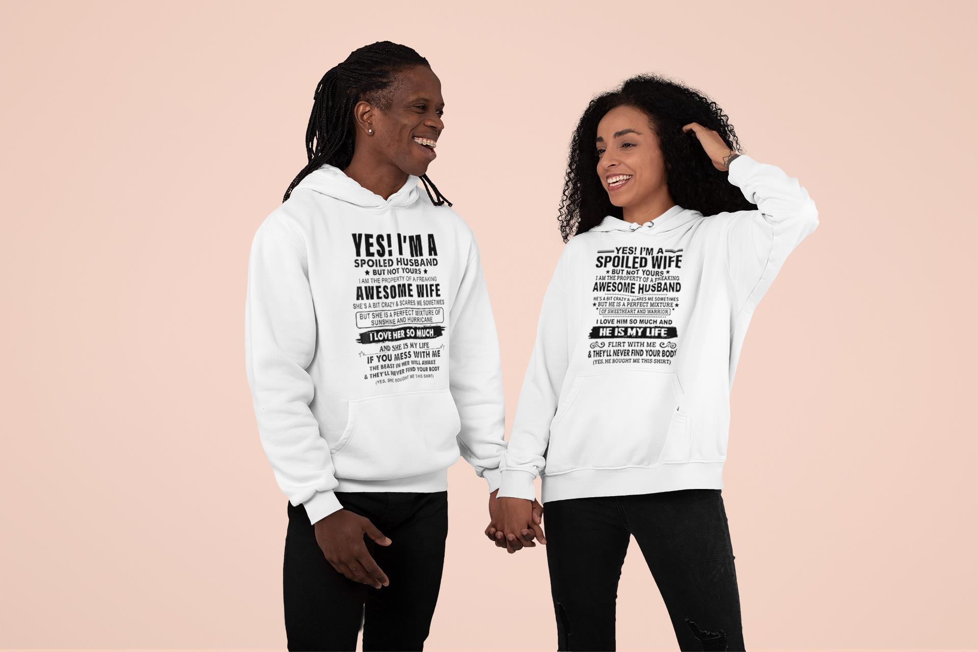 Yes I?m Spoiled Husband/ Wife Couples Hoodie For Matching Lover