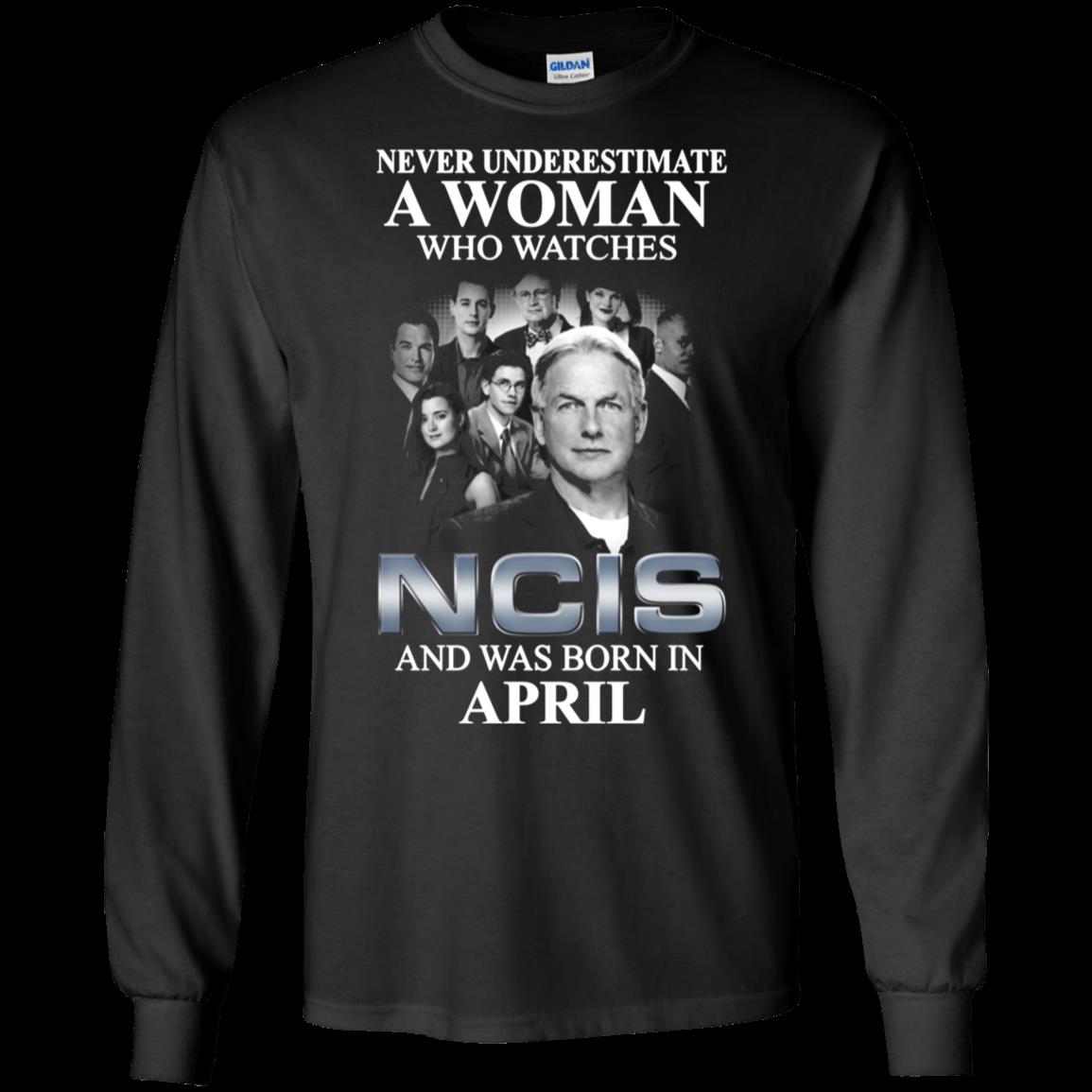 A Woman Who Watches Ncis And Was Born In April T Shirt Ultra Cotton Shirt