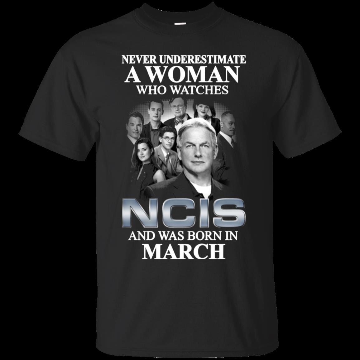 A Woman Who Watches Ncis And Was Born In March T Shirt Cotton Shirt