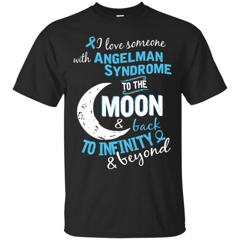 Angelman Syndrome Love Someone With Angelman Syndrome To The Moon _ Back