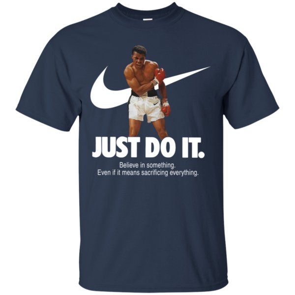 Muhammad Ali Nike Just Do It Believe In Something Shirt Cotton Shirt 1
