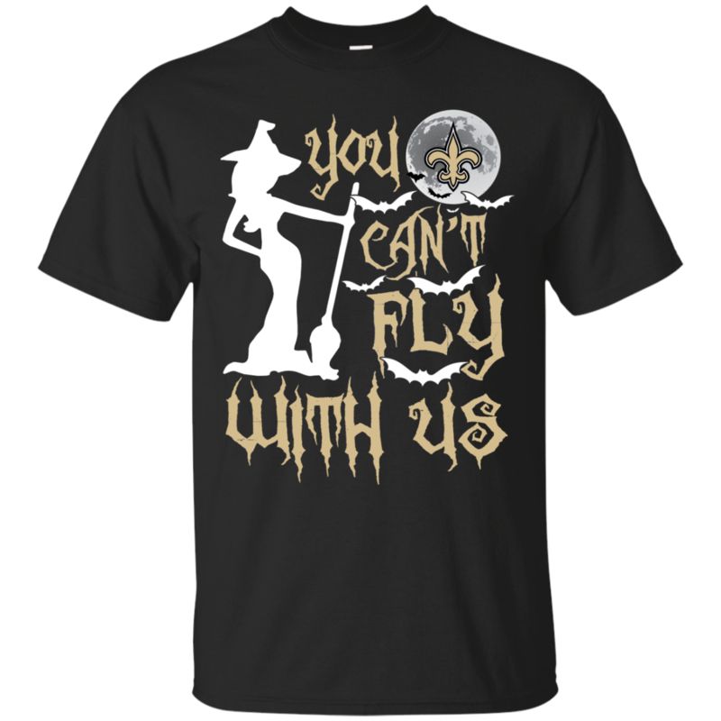 New Orleans Saints Halloween Shirts You Can’t Fly With Us