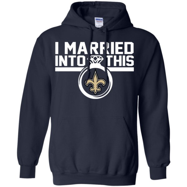 New Orleans Saints I Married Into This Shirt Hoodie 1