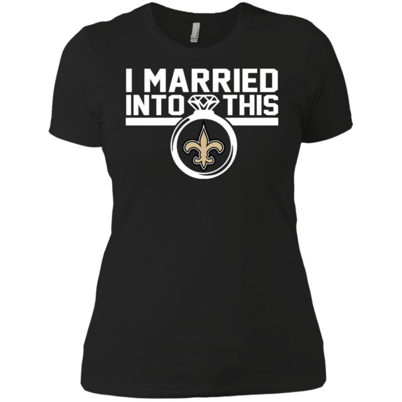 New Orleans Saints I Married Into This Shirt Ladies’ Boyfriend Shirt