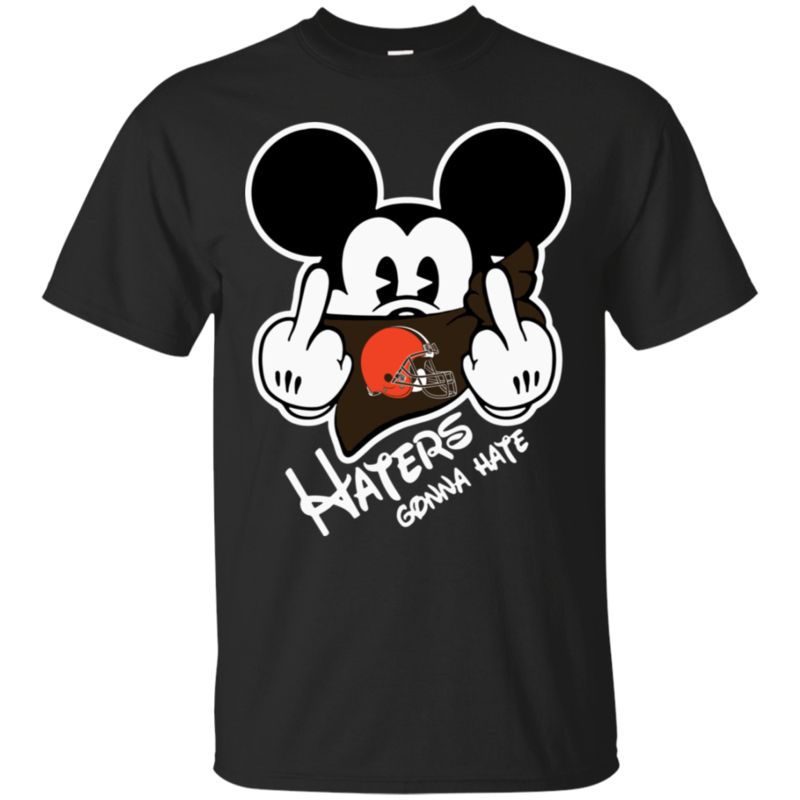 Nfl Cleveland Browns Haters Gonna Hate Mickey Mouse Shirt Cotton Shirt