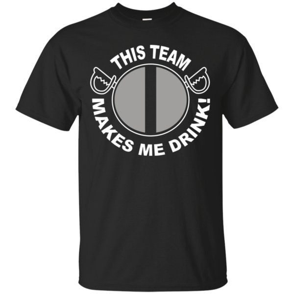 This Team Makes Me Drink Las Vegas Raiders Shirt, hoodie, longsleeve,  sweater