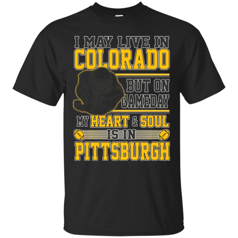 Pittsburgh Steelers Colorado Shirts On Gameday My Heart Is In