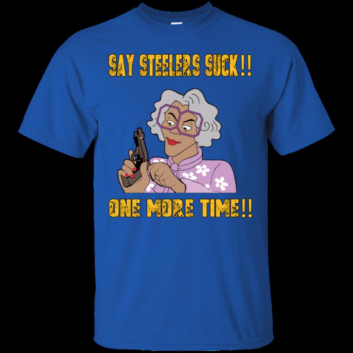 Pittsburgh Steelers Fan Say Steelers Suck One More Time T Shirt