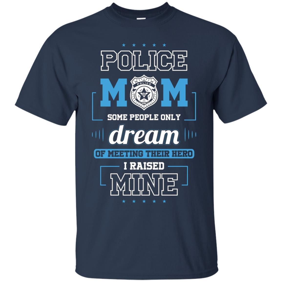 Proud Police Mom Shirts – I Raised My Hero T-shirt 1