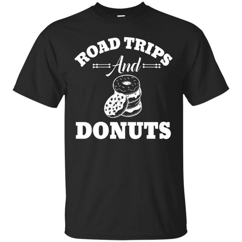 Road Trips And Donuts Funny Road Trip Travel T-Shirt