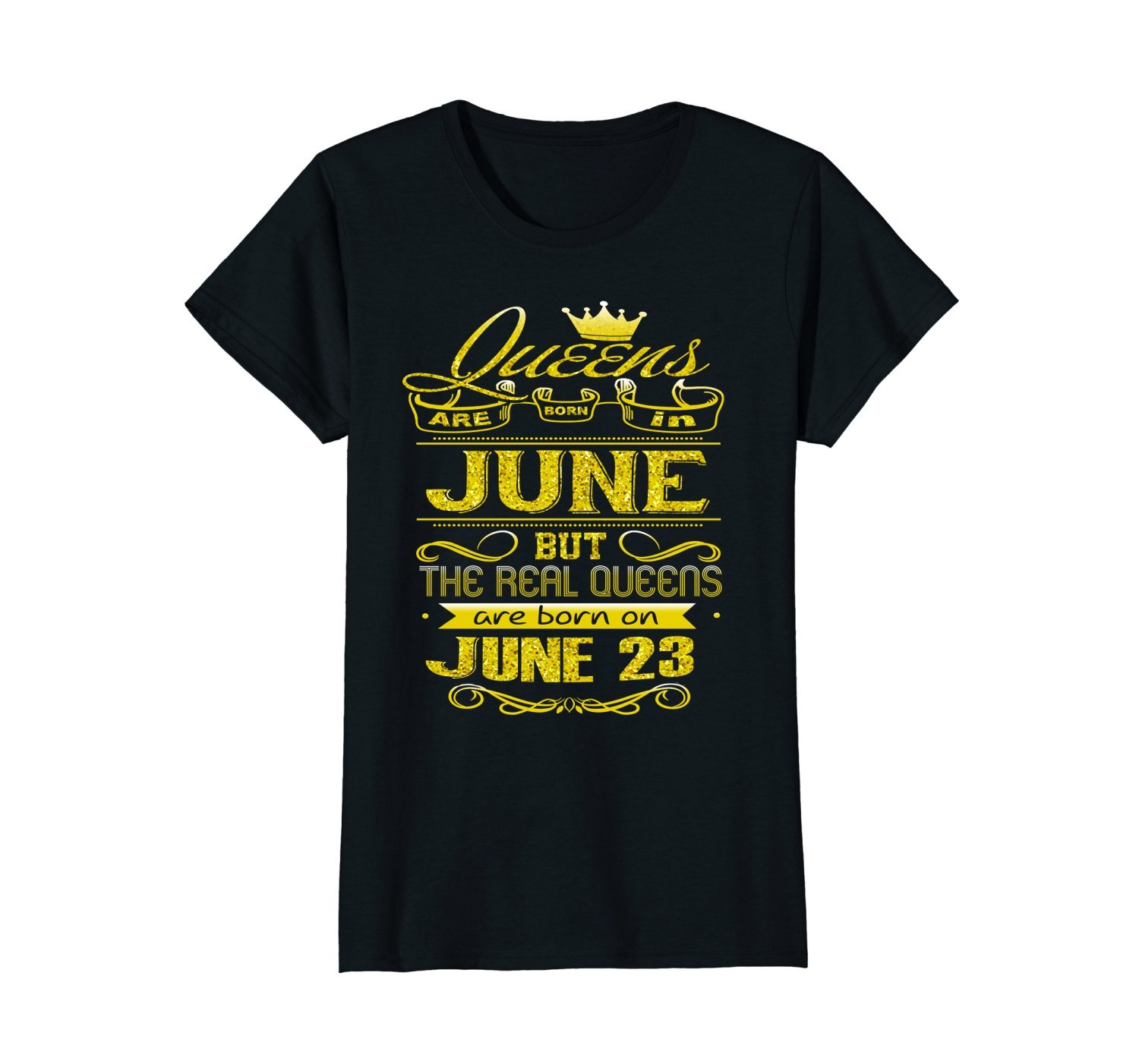 Womens Golden Real Queens Are Born On June 23 Birthday Shirt