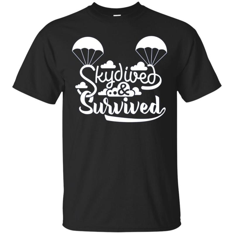 Skydived & Survived Skydiving Success Skydiver T Shirt