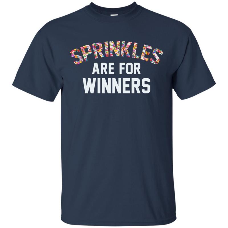 Sprinkles Are For Winners T-Shirt 1