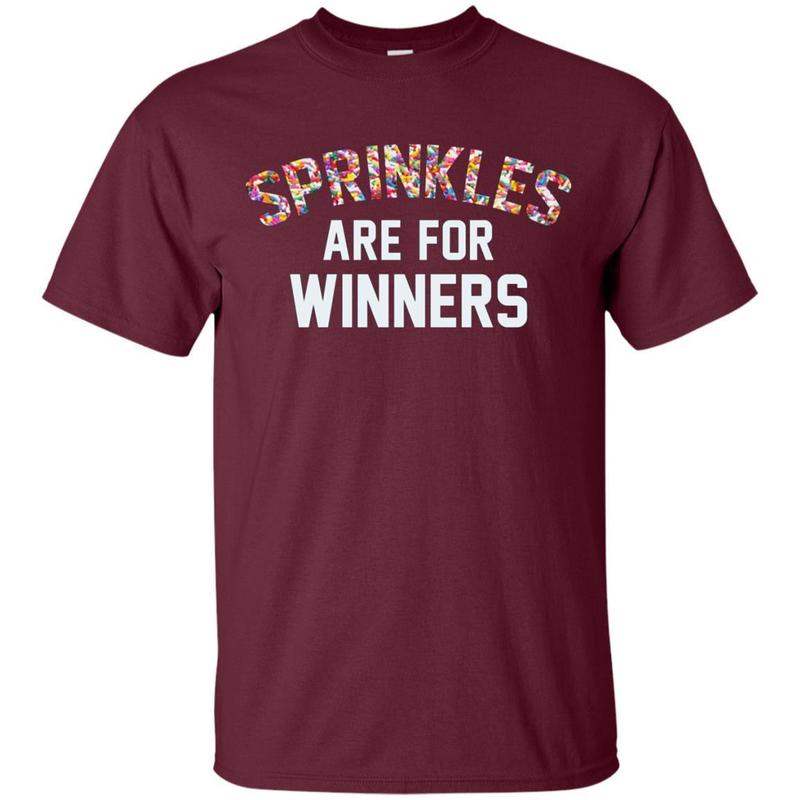 Sprinkles Are For Winners T-Shirt 2 