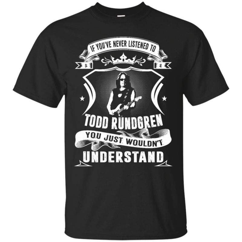 Todd Rundgren Shirts You Just Wouldn’T Understand