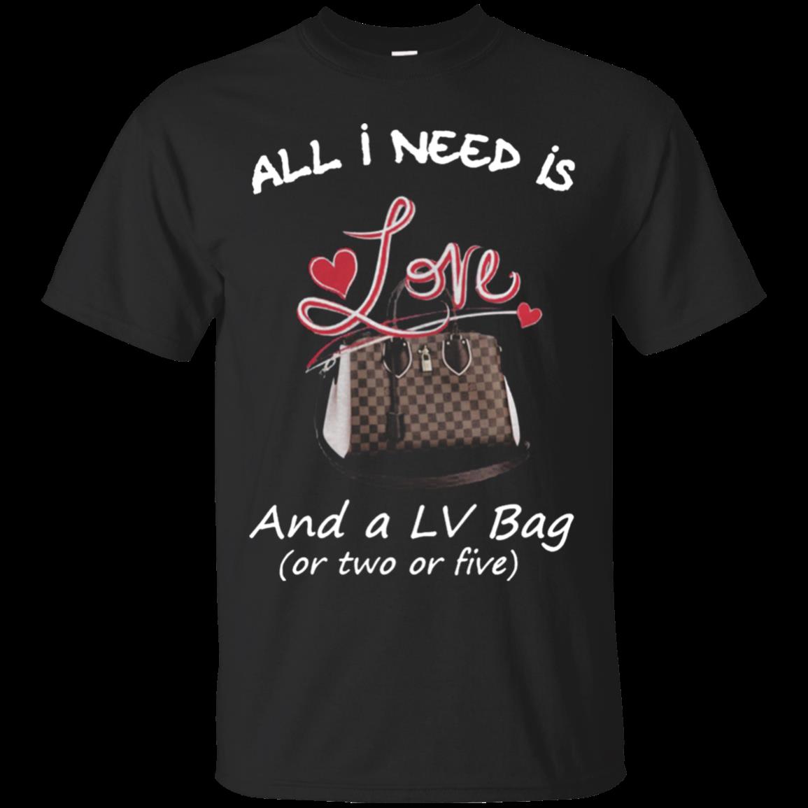 All I Need Is Love and a LV Bag or Two or Five T-Shirts