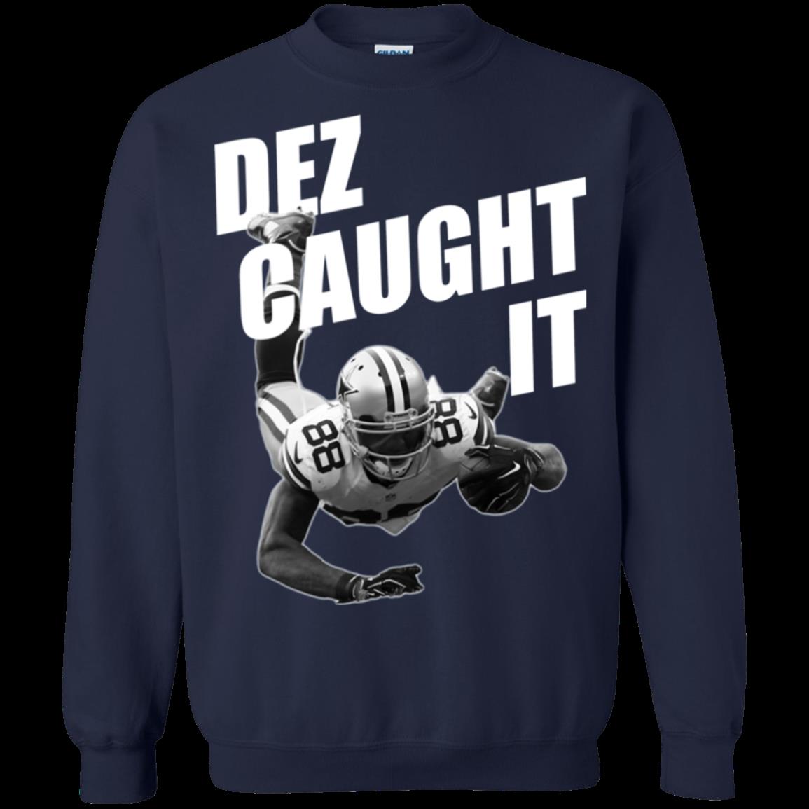 dez caught it t shirt