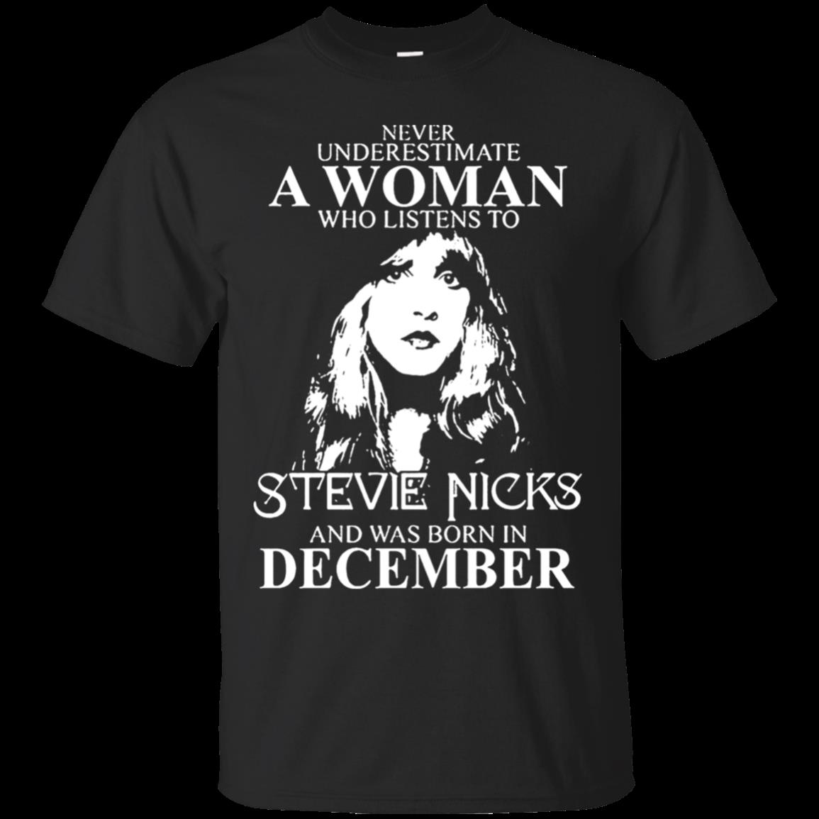 Never Underestimate A Woman Who Listens To Stevie Nicks And Was Born In December T-Shirt Moano Store